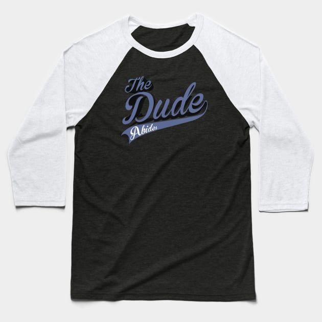 The Dude Abides Baseball T-Shirt by maped